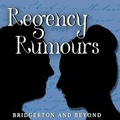 Podcast Regency Rumours — Bridgerton and Beyond