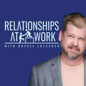Podcast Relationships at Work - a trust-driven leadership podcast