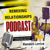 Podcast Remixing Relationships Podcast