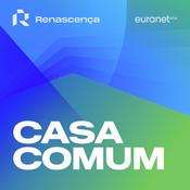 Podcast Renascença - Casa Comum