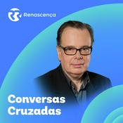 Podcast Renascença - Conversas Cruzadas