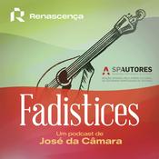 Podcast Renascença - Fadistices