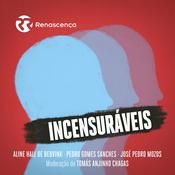 Podcast Renascença - Incensuráveis