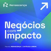 Podcast Renascença - Negócios com Impacto