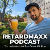 Podcast Retardmaxx Podcast