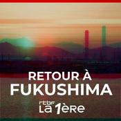 Podcast Retour à Fukushima : enquête sur la décontamination nucléaire
