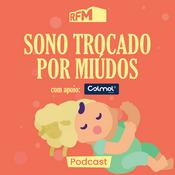 Podcast RFM - Sono Trocado por Miúdos