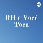 Podcast RH e Você Toca