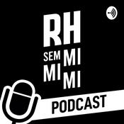 Podcast RH SEM MIMIMI
