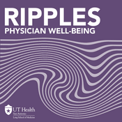 Podcast Ripples: Physician Well-Being