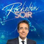 Podcast Rochebin Soir