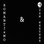 Podcast Romantismo E Os Sofrimentos Do jovem Wether