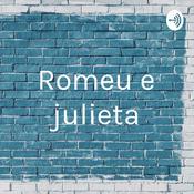 Podcast Romeu e julieta