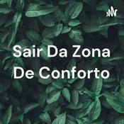 Podcast Sair Da Zona De Conforto