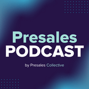 Podcast Presales Podcast by Presales Collective