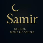 Podcast Samir - Seul(e), même en couple