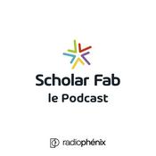 Podcast Scholar Fab, le Podcast