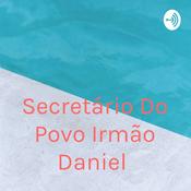 Podcast Secretário Do Povo Irmão Daniel