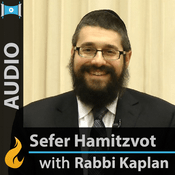 Podcast Sefer HaMitzvot with Rabbi Kaplan