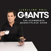 Podcast Selling on Giants: The eCommerce Marketplace Podcast