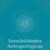 Podcast Sensibilidades Antropológicas
