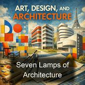 Podcast Seven Lamps of Architecture
