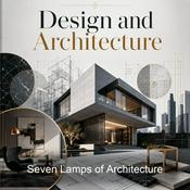 Podcast Seven Lamps of Architecture