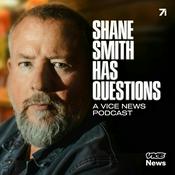 Podcast Shane Smith Has Questions