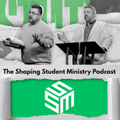 Podcast Shaping Student Ministry Podcast