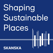Podcast Shaping Sustainable Places – Development and Construction of a Low-Carbon Built Environment
