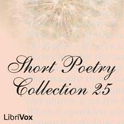 Podcast Short Poetry Collection 025 by Various