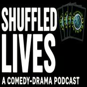 Podcast Shuffled Lives.