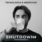 Podcast Shutdown - Tecnologia e Negócios