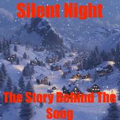 Podcast Silent Night: The Story Behind The Song