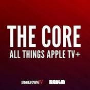 Podcast The Core: All Things Apple TV+