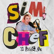 Podcast Sim, chef: o podcast