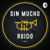 Podcast Sin mucho ruido