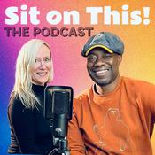 Podcast Sit on This!