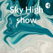 Podcast Sky High show