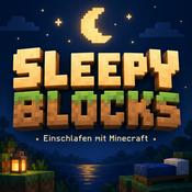 Podcast Sleepy Blocks - Einschlafen mit Minecraft