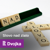 Podcast Slovo nad zlato