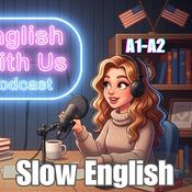 SLOW ENGLISH PODCAST (A1-A2) With Subtitles | Daily Videos | English With Us Podcast