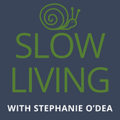 Podcast Slow Living | Living Fully Without Hustle or Hype