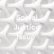 Podcast Social Justice Issue