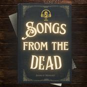 Podcast Songs from the Dead: Short Histories of Legendary Songs