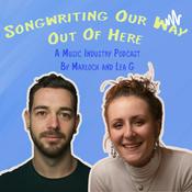 Podcast Songwriting Our Way Out Of Here