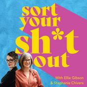 Podcast Sort Your Sh*t Out