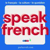 Podcast Speak french (B1 - C2) 💬🇫🇷 culture, société, quotidien et vocab'