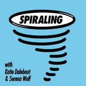 Podcast Spiraling with Katie Dalebout and Serena Wolf