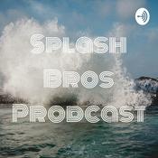 Podcast Splash Bros Prodcast